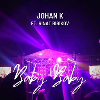 Baby Baby by Johan K ft Rinat Bibikov Download