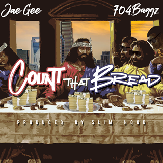 Count That Bread by 704 Baggz ft Jae Gee Download