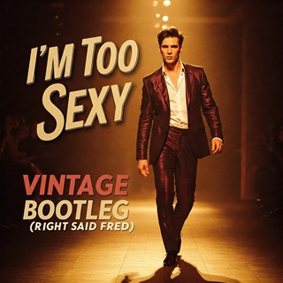 Im Too Sexy by Right Said Fred Download