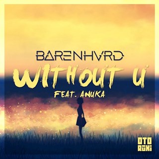 Without U by Barenhvrd ft Anuka Download