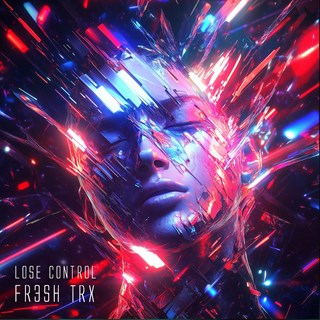 Lose Control by Fr3sh Trx Download