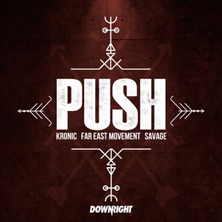 Push by Kronic, Far East Movement & Savage Download