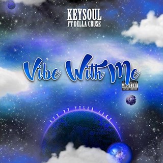 Vibe With Me by Keysoul ft Della Cruse Download