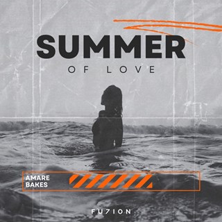 Summer Of Love by Amare & Bakes Download
