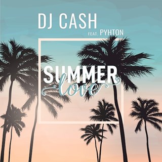 Summer Love by DJ Cash ft Pyhton Download
