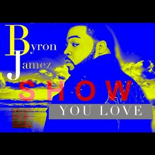 Show You Love by Byron Jamez Download