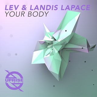 Your Body by Lev & Landis Lapace Download