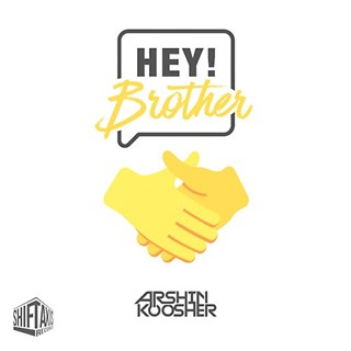 Hey Brother by Arshin Koosher Download