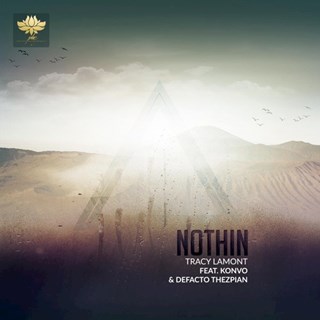 Nothin by Tracy Lamont ft Defacto Thezpian X Konvo Download