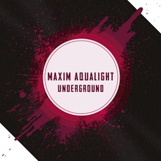 Underground by Maxim Aqualight Download