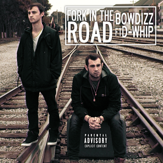 Fork In The Road by Bowdizz ft D Whip Download