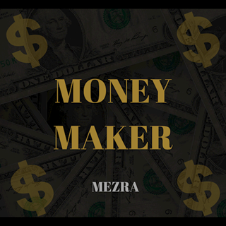 Money Maker by Mezra Download
