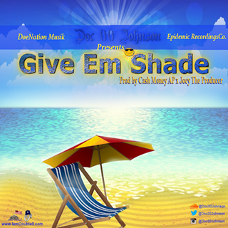 Give Em Shade by Doc 00 Johnson Download