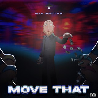 Move That by Wix Patton Download