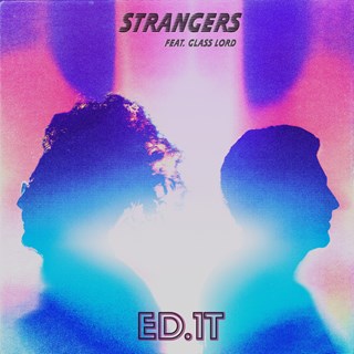 Strangers by Ed1t ft Glass Lord Download