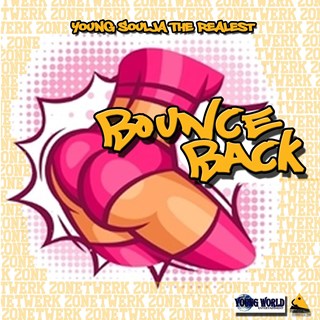 Bounce Back by Young Soulja The Realest Download