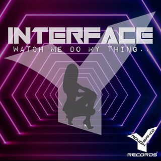 Watch Me Do My Thing by Interface Download