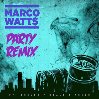 Party by Marco Watts ft Piccalo & Renzo Download