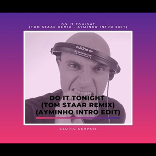 Do It Tonight by Cedric Gervais Download
