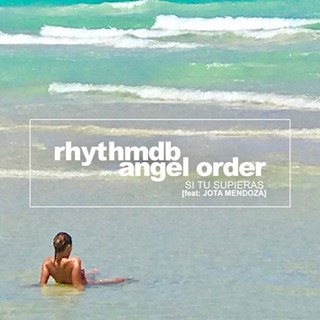 Si Tu Supieras by Rhythm DB & Angel Order ft Jota Mendoza Download