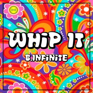 Whip It by B Infinite Download