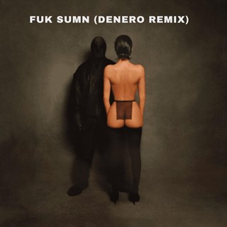 Fuk Sumn by Kanye West, Ty Dolla Sign ft Playboi Carti & Travis Scott Download