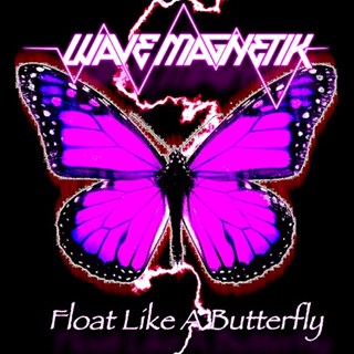 Float Like A Butterfly by Wave Magnetik Download