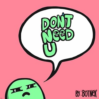 Dont Need U by Botnek Download