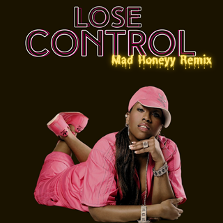 Loose Control Missy Elliott by Missy Eliott Download