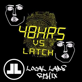 48 Hrs X Latch by Disciples X Disclosure Download