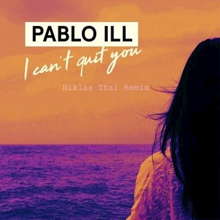 I Cant Quit You by Pablo Ill Download