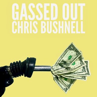 Gassed Out by Chris Bushnell Download