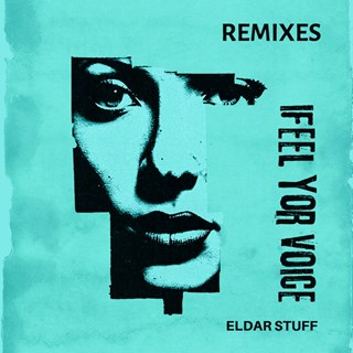 I Feel Your Voice by Eldar Stuff Download
