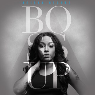 Boss Up by Neisha Neshae Download