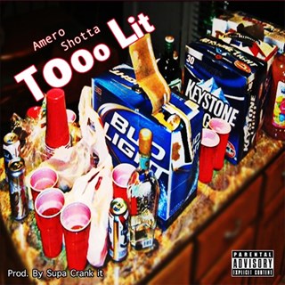 Too Lit by Amero Shotta Download