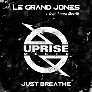 Just Breathe by Le Grand Jones ft Laura Merrill Download
