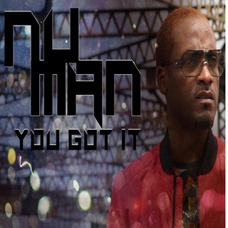 You Got It by Nu Man Download