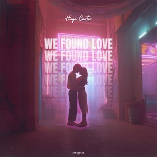 We Found Love by Huge Carter Download