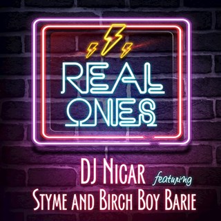 Real Ones by DJ Nicar ft Styme & Birch Boy Barie Download