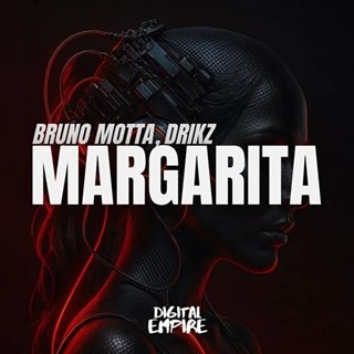 Margarita by Bruno Motta, Drikz Download