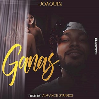 Ganas by Joaquin Download