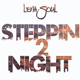 Steppin 2 Night by Lena Soul Download