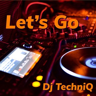 Lets Go by DJ Techniq Download