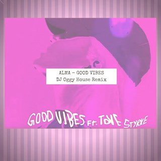 Good Vibes by Alma ft Tove Styrke Download
