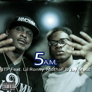 5 Am by Jtp ft Lil Ronny Mothaf & Jay Macc Download
