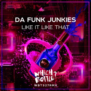 Like It Like That by Da Funk Junkies Download