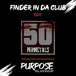 Finder In Da Club by 50 Cent, Ninetoes, Purpose Relationship Download