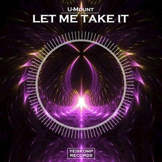 Let Me Take It by U Mount Download