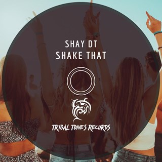 Shake That by Shay Dt Download