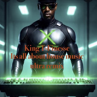 Its All About House Music by King T Finesse Download